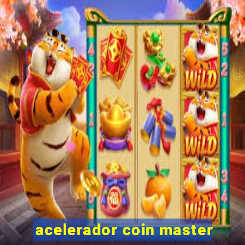 acelerador coin master